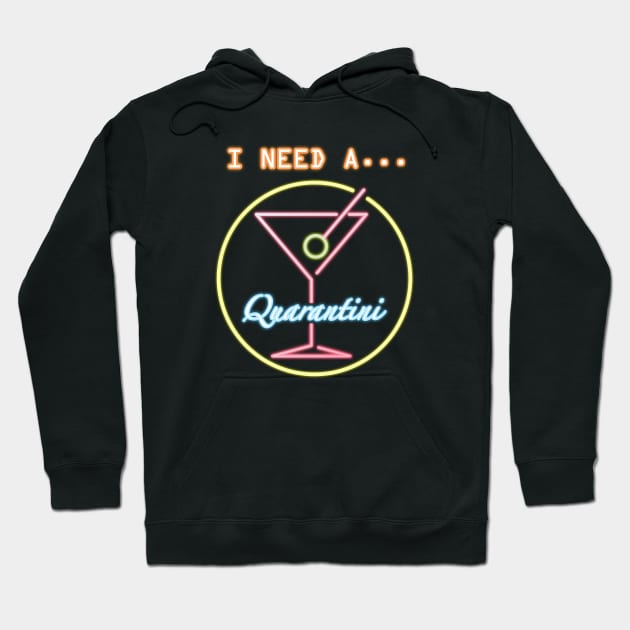 I Need A Quarantini Hoodie by Nirvanax Studio